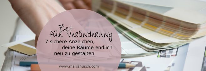 Zeit für Veränderung: 7 sichere Anzeichen, deine Räume endlich neu zu gestalten